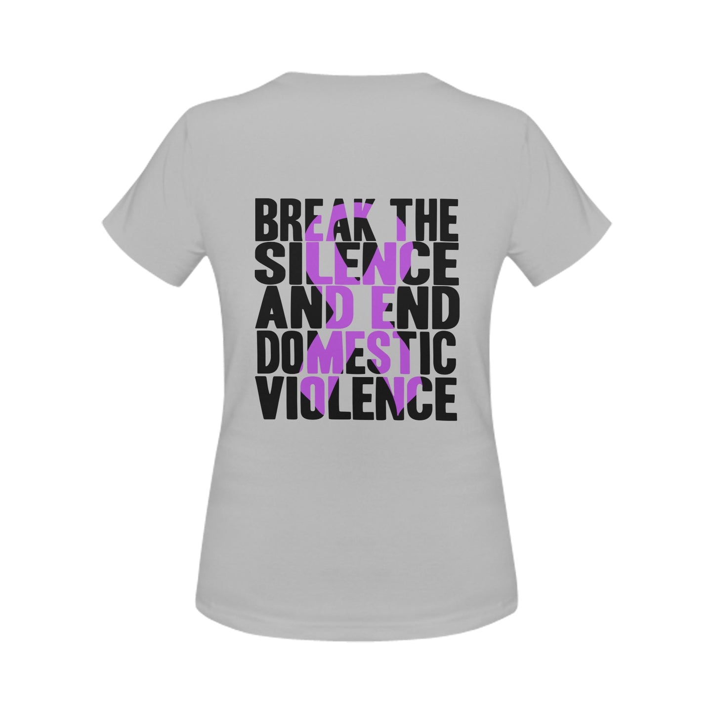 Women's T-Shirt: Break the Silence & Stop Domestic Violence - Front & Back Print