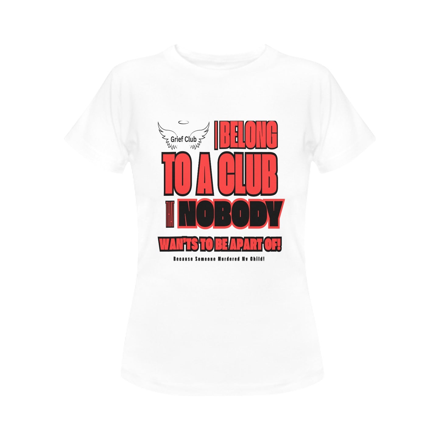 Women's Homicide Awareness T-Shirt - Grief Club Design